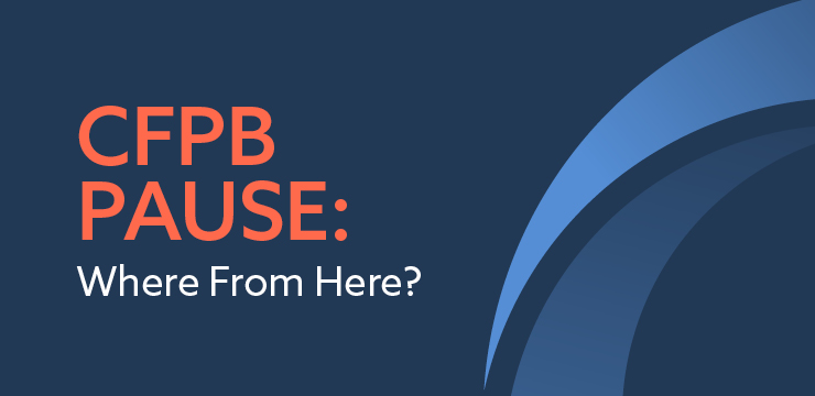 CFPB Pause: Where From Here?