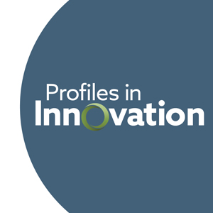 Profiles in Innovation