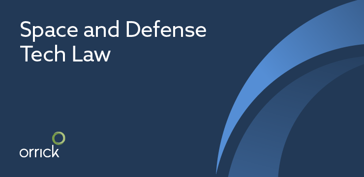 Space and Defense Tech Law | Orrick