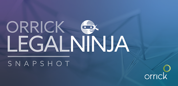 Orrick Legal Ninja Snapshots