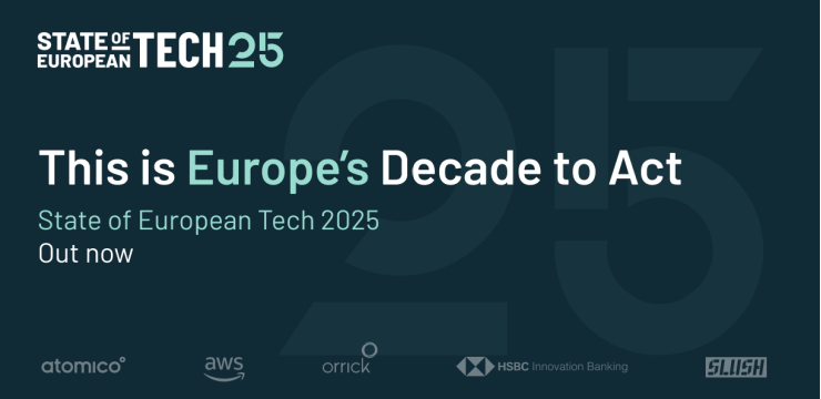 This is Europe's Decade to Act | State of European Tech 2025 | Orrick x Atomico